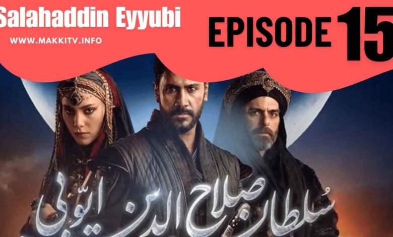 Selahaddin Eyyubi Season 1 Bolum 15 In Urdu Subtitles