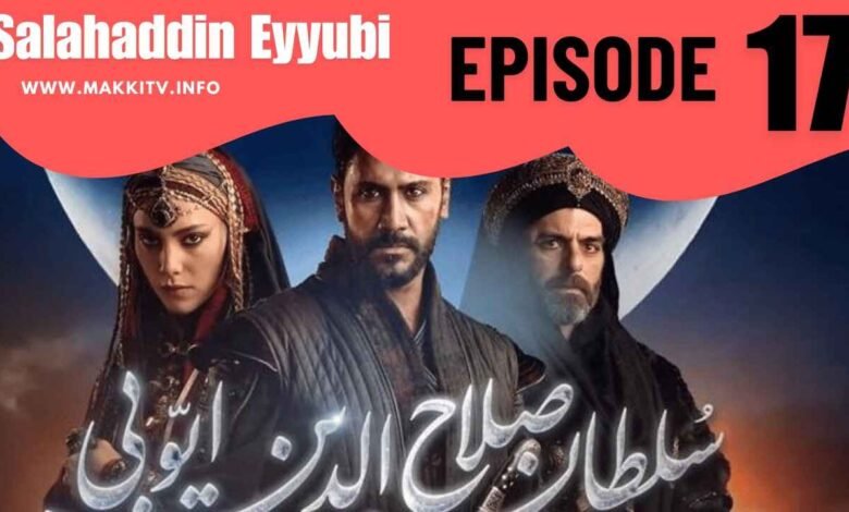Salahuddin Ayyubi Bolum 17 in Urdu Subtitles