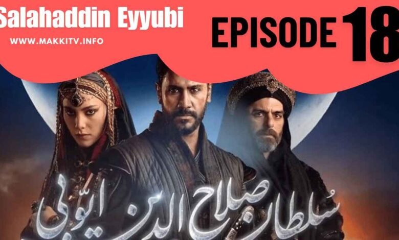 Salahuddin Ayyubi Bolum 18 in Urdu Subtitles