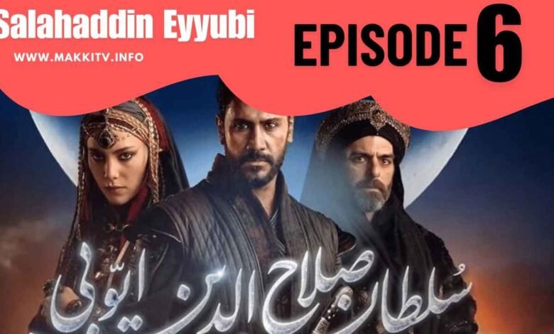 Selahaddin Eyyubi Season 1 Bolum 6 In Urdu Subtitles