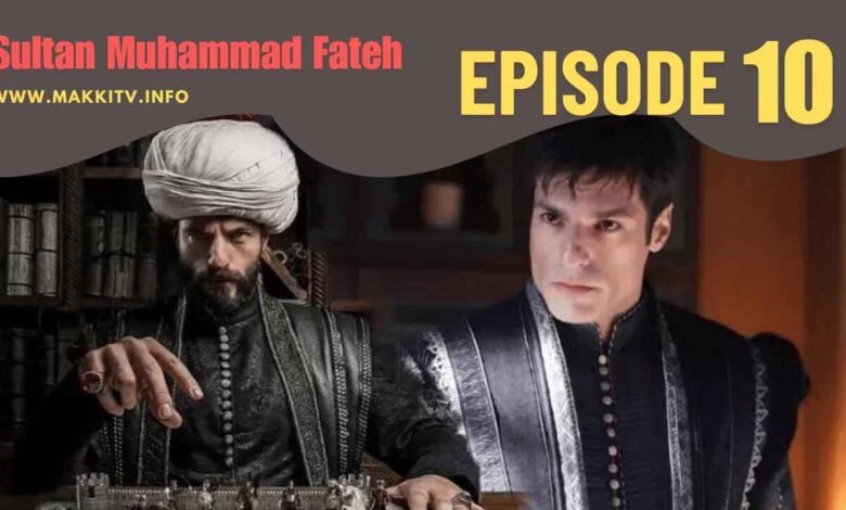 Sultan Muhammad Fateh Season 1 Bolum 10 In Urdu Subtitles